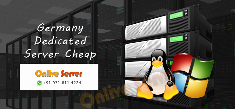 Get Access To Customized Germany Dedicated Server Cheap Plans