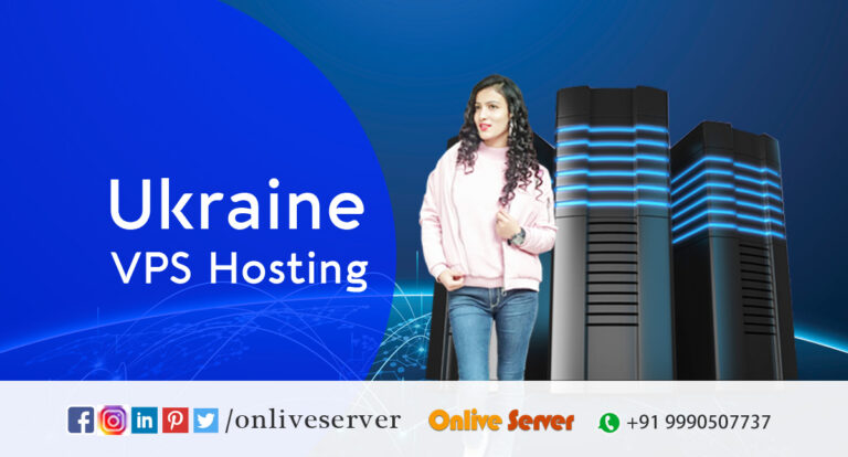How to get good Ukraine VPS Hosting By Onlive Server