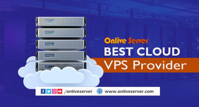 A Guide To Finding the Best Cloud VPS Provider From Onlive Server