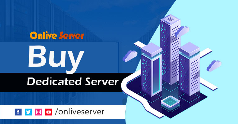 Buy Dedicated Server for your Growing Business – Onlive Server