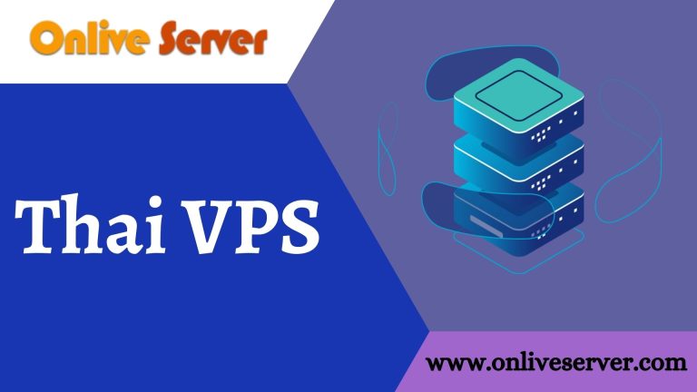 Most Effective Ways to Overcome Thai VPS by Onlive Server