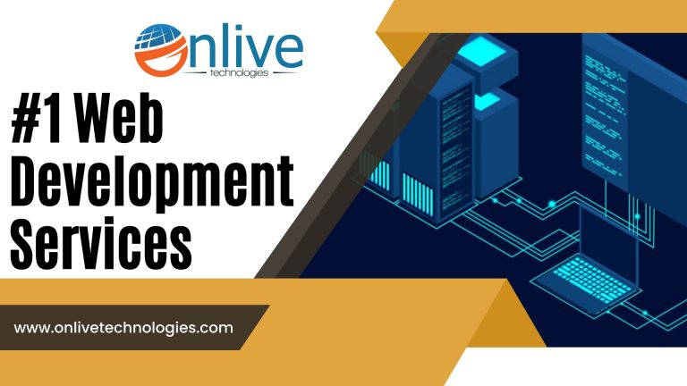 Innovate, Captivate, and Elevate: Onlive Technologies – Your #1 Web Development Services Solution